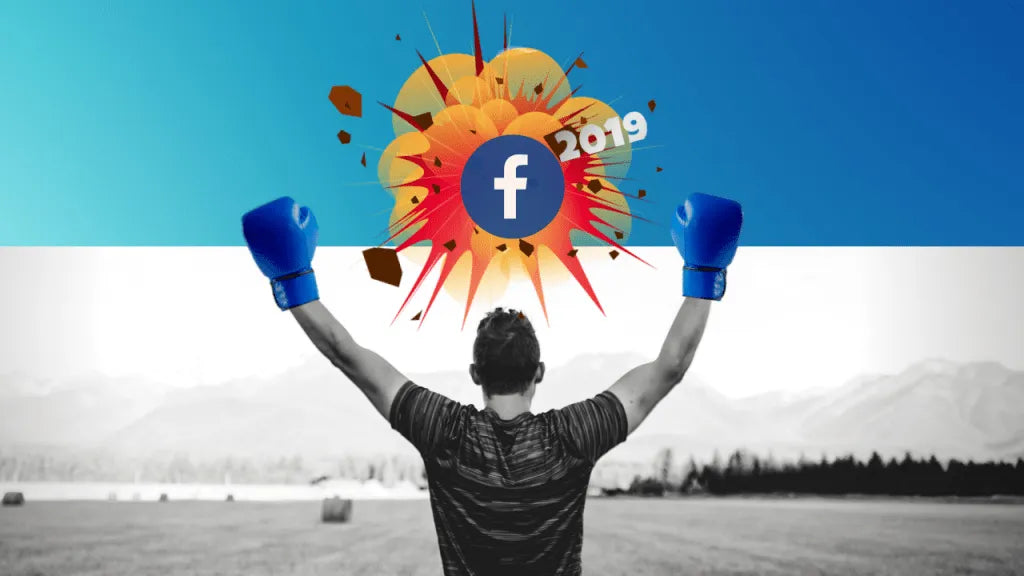 9 Facebook Marketing Strategies to Dominate 2019