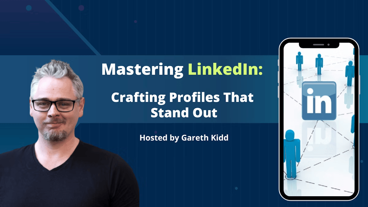 Masterclass: LinkedIn Marketing | Crafting Profiles That Stand Out
