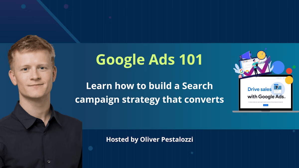 Masterclass: Google Ads | Learn how to build a Search campaign strategy that converts